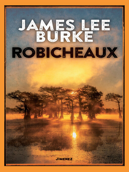 Title details for Robicheaux by James Lee Burke - Available